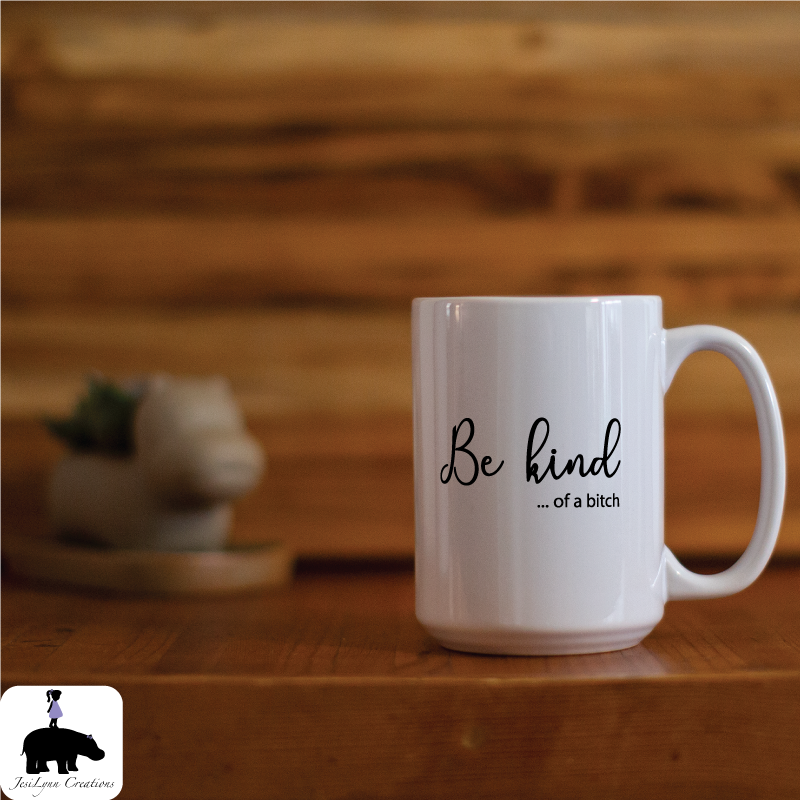 Be Kind...